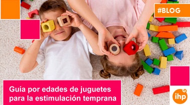 Juguetes para la estimulación temprana: Guía por edades para el desarrollo infantil