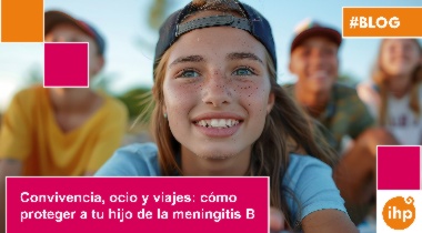 Convivencia, ocio y viajes: cómo proteger a tu hijo de la meningitis B